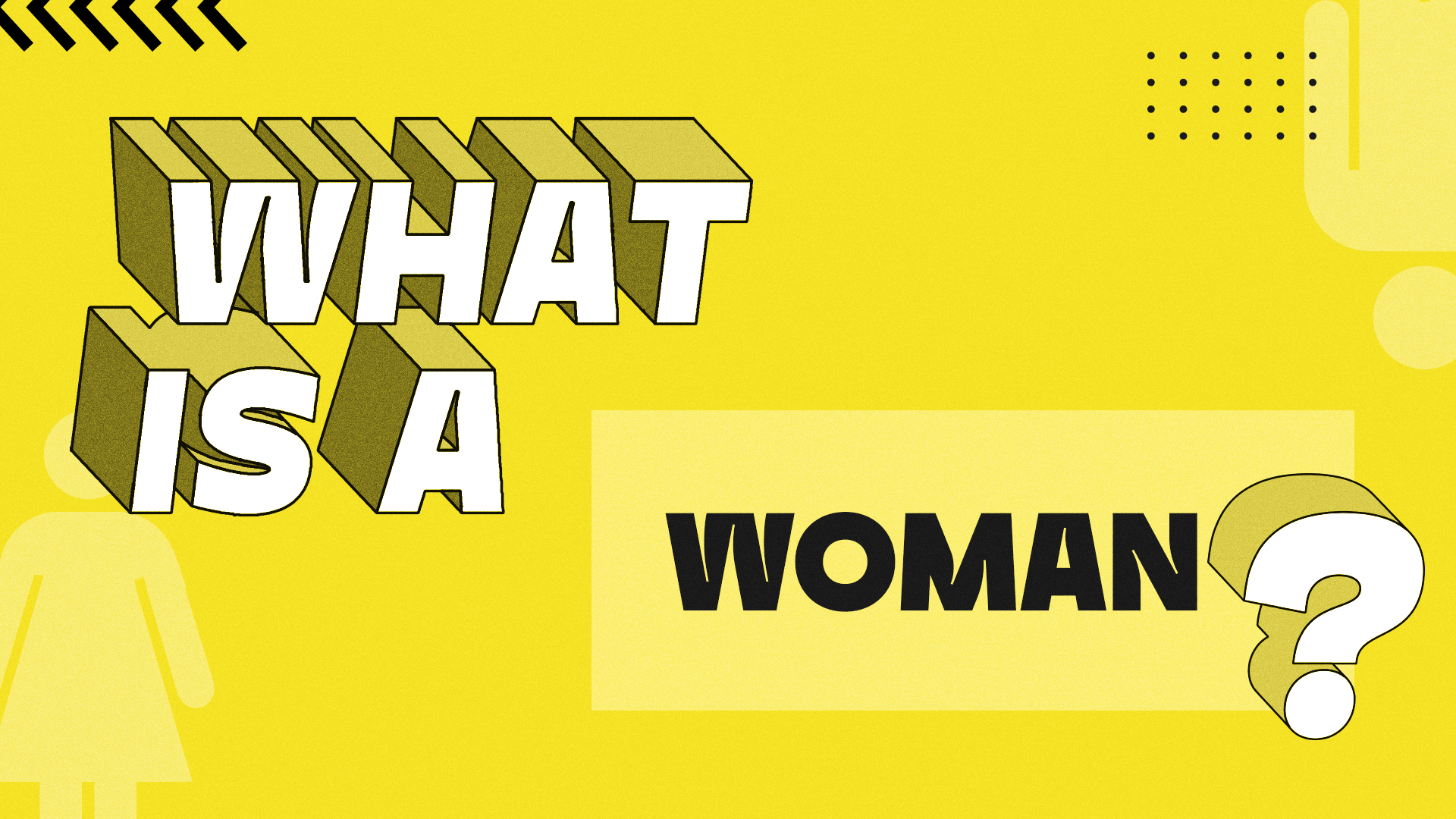 What is a Woman? header image