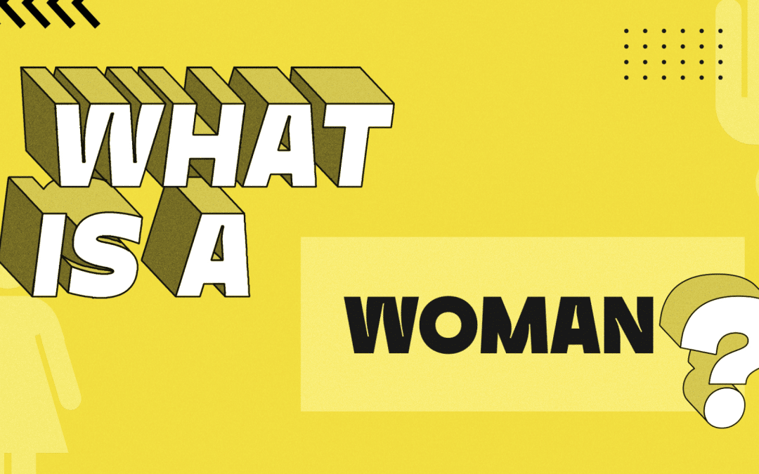 What is a Woman?